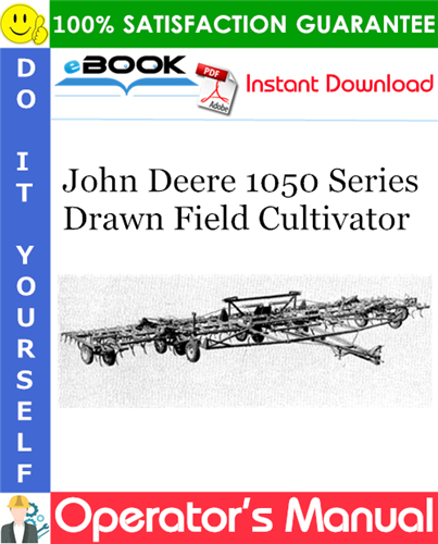 Thumbnail ☆☆ Best ☆☆ John Deere 1050 Series Drawn Field Cultivator Operators Manual (Serial No.1601-)