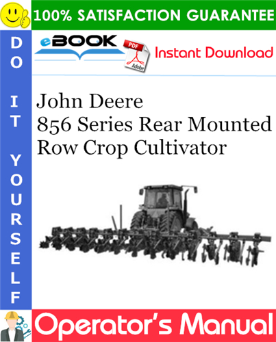 Thumbnail ☆☆ Best ☆☆ John Deere 856 Series Rear Mounted Row Crop Cultivator Operators Manual