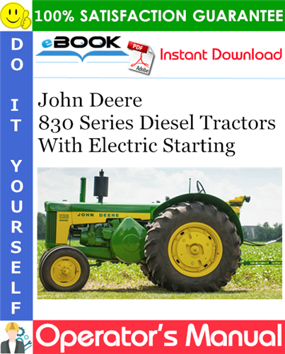 Thumbnail ☆☆ Best ☆☆ John Deere 830 Series Diesel Tractors With Electric Starting Operators Manual (Serial No.8300000-)