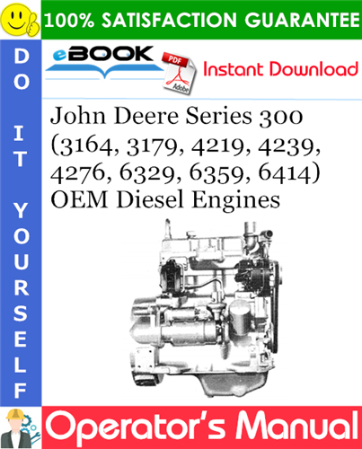 Thumbnail ☆☆ Best ☆☆ John Deere Series 300 (3164, 3179, 4219, 4239, 4276, 6329, 6359, 6414) OEM Diesel Engines Operators Manual