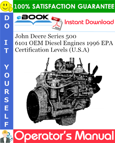 Thumbnail ☆☆ Best ☆☆ John Deere Series 500 6101 OEM Diesel Engines 1996 EPA Certification Levels (U.S.A) Operators Manual