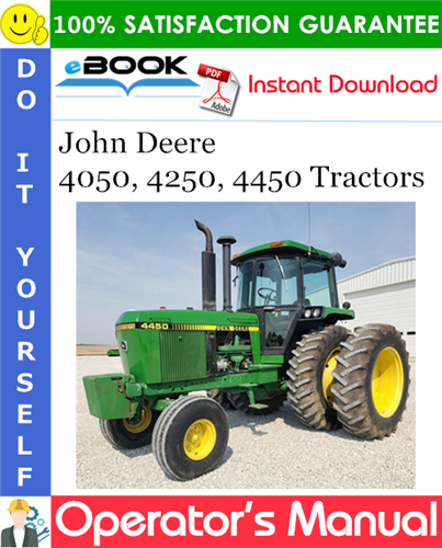 Thumbnail ☆☆ Best ☆☆ John Deere 4050, 4250, 4450 Tractors Operators Manual (4050: Serial No.006510-, 4250: Serial No.009673-, 4450: Serial No.019805-)