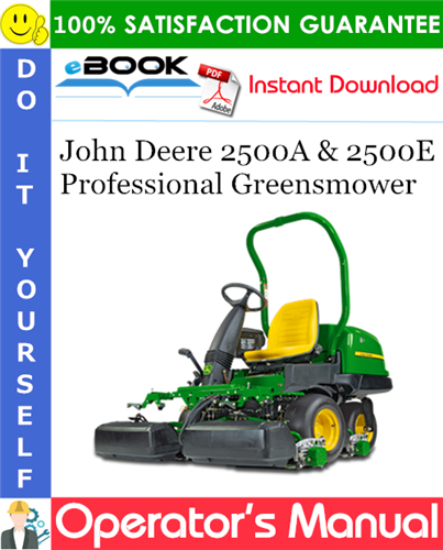 Thumbnail ☆☆ Best ☆☆ John Deere 2500A & 2500E Professional Greensmower Operators Manual (North American Version) #1