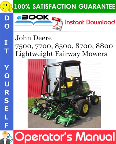 Thumbnail ☆☆ Best ☆☆ John Deere 7500, 7700, 8500, 8700, 8800 Lightweight Fairway Mowers Operators Manual (North American Version)