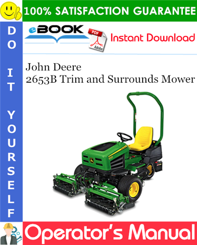 Thumbnail ☆☆ Best ☆☆ John Deere 2653B Trim and Surrounds Mower Operators Manual (Serial No.010001-) (Export Version) Thumbnail ☆☆ Best ☆☆ John Deere 2653B Trim and Surrounds Mower Operators Manual (Serial No.010001-) (Export Version)