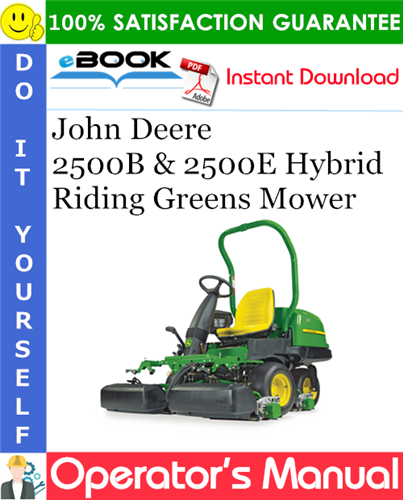 Thumbnail ☆☆ Best ☆☆ John Deere 2500B & 2500E Hybrid Riding Greens Mower Operators Manual (Serial No.010001-) (Export Version)