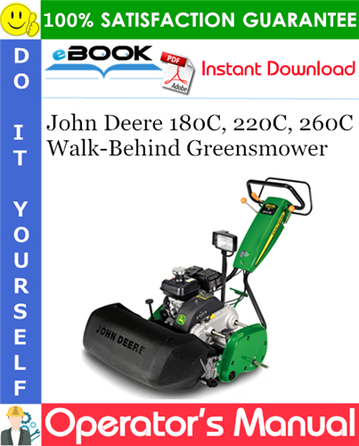 Thumbnail ☆☆ Best ☆☆ John Deere 180C, 220C, 260C Walk-Behind Greensmower Operators Manual (Serial No.010001-) (North American Version)