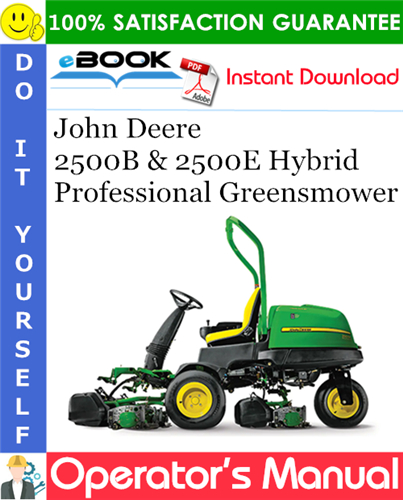 Thumbnail ☆☆ Best ☆☆ John Deere 2500B & 2500E Hybrid Professional Greensmower Operators Manual (Serial No.030001-) (Export Version)