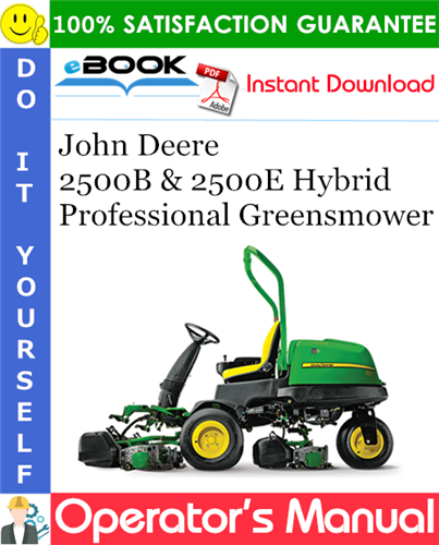 Thumbnail ☆☆ Best ☆☆ John Deere 2500B & 2500E Hybrid Professional Greensmower Operators Manual (Serial No.040001-) (Export Version)