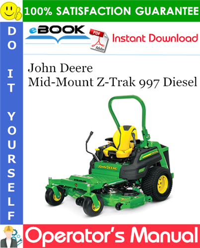 Thumbnail ☆☆ Best ☆☆ John Deere Mid-Mount Z-Trak 997 Diesel Operators Manual (Serial No.055001-) (Export Version)