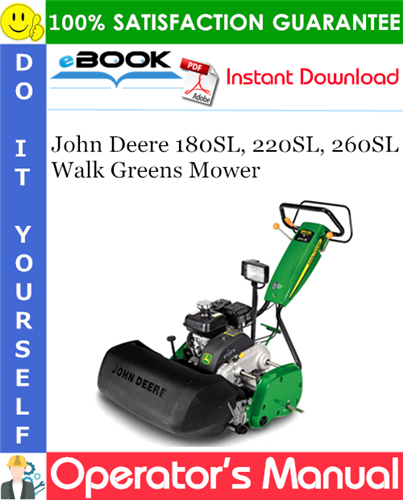 Thumbnail ☆☆ Best ☆☆ John Deere 180SL, 220SL, 260SL Walk Greens Mower Operators Manual (Serial No.010001-) (Export Version)