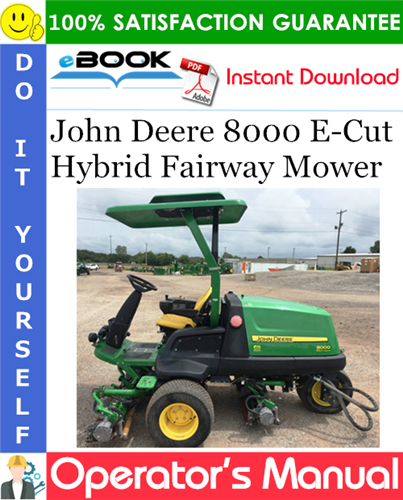 Thumbnail ☆☆ Best ☆☆ John Deere 8000 E-Cut Hybrid Fairway Mower Operators Manual (Serial No.030001-) (North American Version)