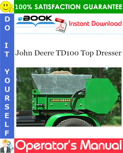 Thumbnail ☆☆ Best ☆☆ John Deere TD100 Top Dresser Operators Manual (North American Version)