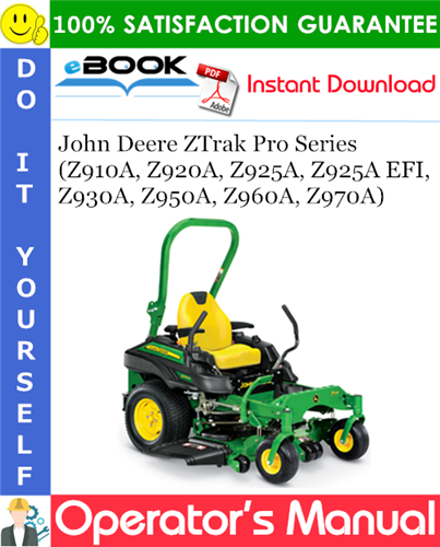 Thumbnail ☆☆ Best ☆☆ John Deere ZTrak Pro Series (Z910A, Z920A, Z925A, Z925A EFI, Z930A, Z950A, Z960A, Z970A) Operators Manual (Serial No.020001-) (North American Version) Thumbnail ☆☆ Best ☆☆ John Deere ZTrak Pro Series (Z910A, Z920A, Z925A, Z925A EFI, Z930A, Z950A, Z960A, Z970A) Operators Manual (Serial No.020001-) (North American Version)