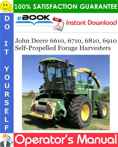 Thumbnail ☆☆ Best ☆☆ John Deere 6610, 6710, 6810, 6910 Self-Propelled Forage Harvesters Operators Manual (From Serial No.501236) - European Edition