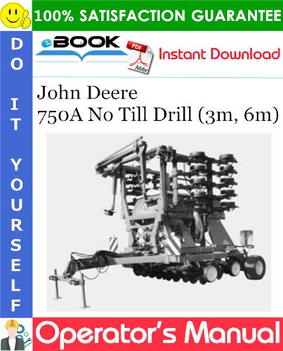Thumbnail ☆☆ Best ☆☆ John Deere 750A No Till Drill (3m, 6m) Operators Manual
