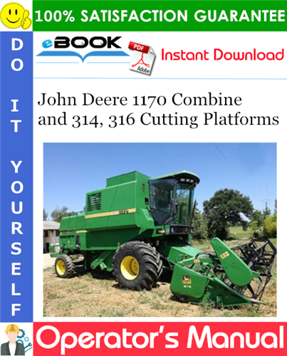 Thumbnail ☆☆ Best ☆☆ John Deere 1170 Combine and 314, 316 Cutting Platforms Operators Manual (European Edition)
