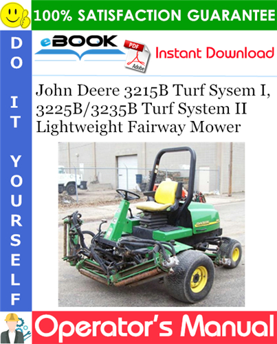 Thumbnail ☆☆ Best ☆☆ John Deere 3215B Turf Sysem I, 3225B/3235B Turf System II Lightweight Fairway Mower Operators Manual (North American Version)
