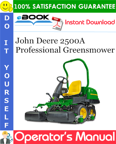 Thumbnail ☆☆ Best ☆☆ John Deere 2500A Professional Greensmower Operators Manual (North American Version)