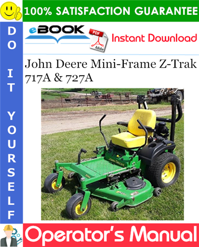Thumbnail ☆☆ Best ☆☆ John Deere Mini-Frame Z-Trak 717A & 727A Operators Manual (Serial No.020001-) (North American Version)