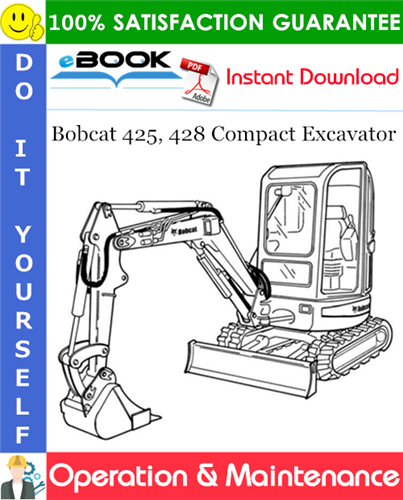 Thumbnail ☆☆ Best ☆☆ Bobcat 425, 428 Compact Excavator Operation & Maintenance Manual (S/N A1HW11001 & Above, S/N A52011001 & Above)