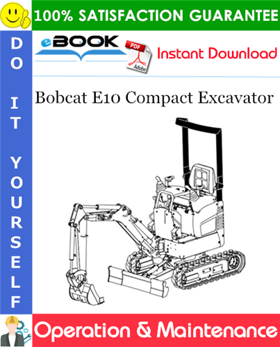Thumbnail ☆☆ Best ☆☆ Bobcat E10 Compact Excavator Operation & Maintenance Manual (S/N A33P11001 & Above)