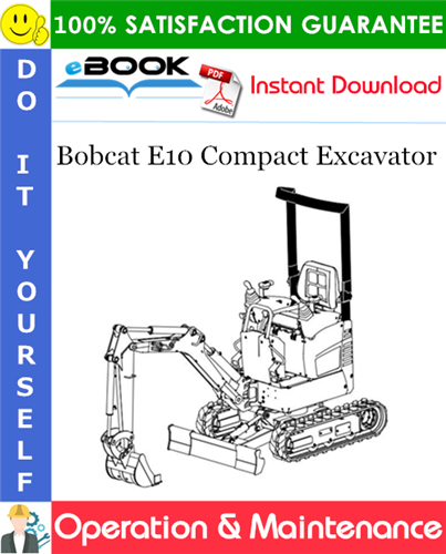 Thumbnail ☆☆ Best ☆☆ Bobcat E10 Compact Excavator Operation & Maintenance Manual (S/N B4K911001 & Above)