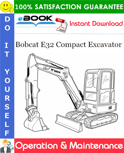 Thumbnail ☆☆ Best ☆☆ Bobcat E32 Compact Excavator Operation & Maintenance Manual (S/N AC2N11001 & Above)