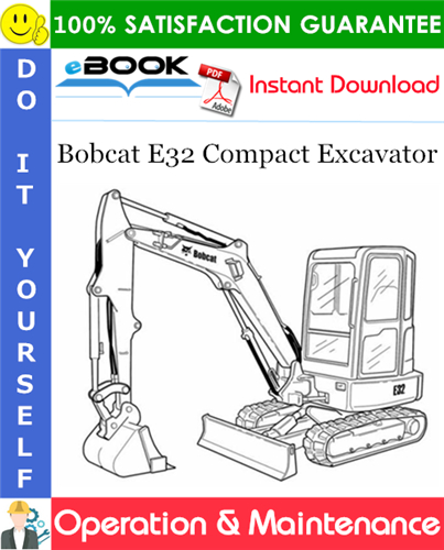 Thumbnail ☆☆ Best ☆☆ Bobcat E32 Compact Excavator Operation & Maintenance Manual (S/N A94H17000 & Above)