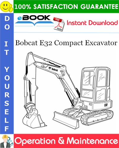 Thumbnail ☆☆ Best ☆☆ Bobcat E32 Compact Excavator Operation & Maintenance Manual (S/N B2VV11001 & Above)