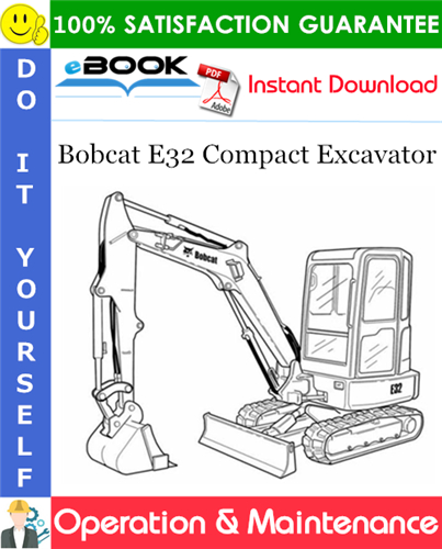 Thumbnail ☆☆ Best ☆☆ Bobcat E32 Compact Excavator Operation & Maintenance Manual (S/N B3K911001 & Above)