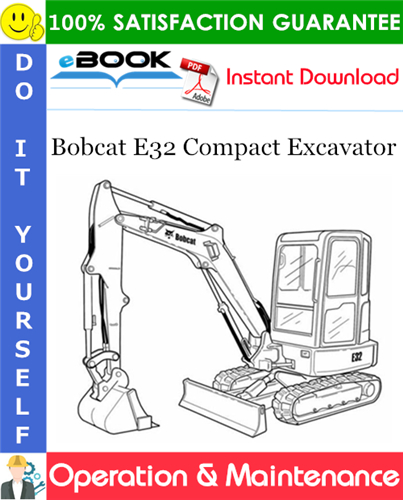 Thumbnail ☆☆ Best ☆☆ Bobcat E32 Compact Excavator Operation & Maintenance Manual (S/N B3Y111001 & Above)