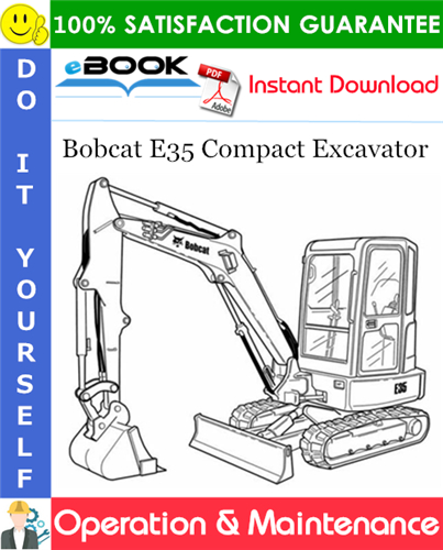 Thumbnail ☆☆ Best ☆☆ Bobcat E35 Compact Excavator Operation & Maintenance Manual (S/N AC2P11001 & Above)