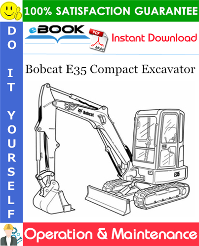 Thumbnail ☆☆ Best ☆☆ Bobcat E35 Compact Excavator Operation & Maintenance Manual (S/N AR1K11001 & Above)