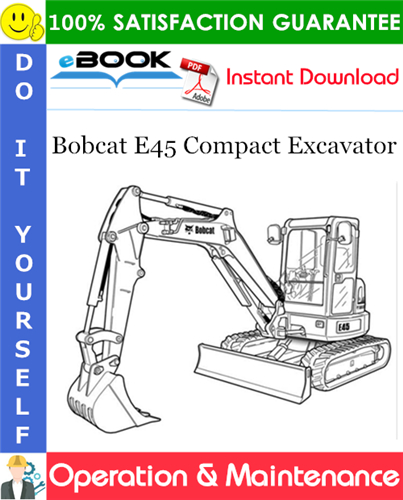 Thumbnail ☆☆ Best ☆☆ Bobcat E45 Compact Excavator Operation & Maintenance Manual (S/N B2VY11001 & Above)