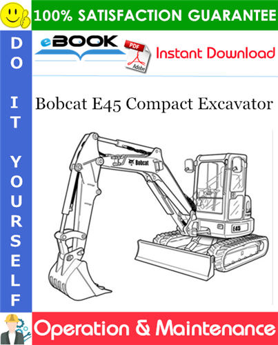 Thumbnail ☆☆ Best ☆☆ Bobcat E45 Compact Excavator Operation & Maintenance Manual (S/N B3NR11001 & Above)