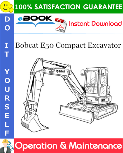 Thumbnail ☆☆ Best ☆☆ Bobcat E50 Compact Excavator Operation & Maintenance Manual (S/N AHHE14000 & Above)