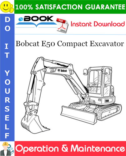 Thumbnail ☆☆ Best ☆☆ Bobcat E50 Compact Excavator Operation & Maintenance Manual (S/N AG3N14000 & Above)