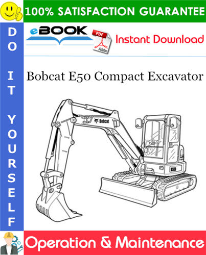 Thumbnail ☆☆ Best ☆☆ Bobcat E50 Compact Excavator Operation & Maintenance Manual (S/N B3NS11001 & Above)