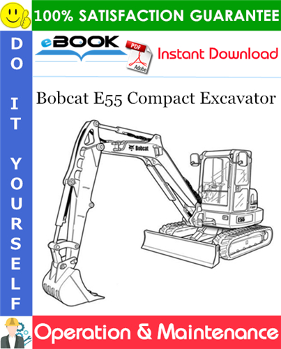 Thumbnail ☆☆ Best ☆☆ Bobcat E55 Compact Excavator Operation & Maintenance Manual (S/N ASW312000 & Above)