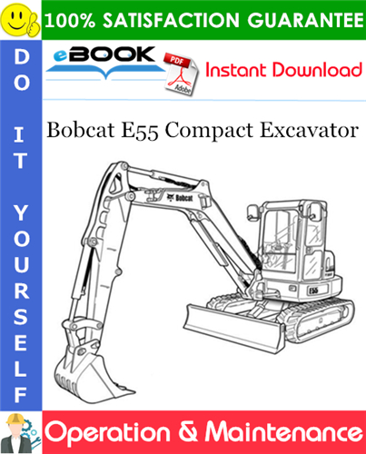 Thumbnail ☆☆ Best ☆☆ Bobcat E55 Compact Excavator Operation & Maintenance Manual (S/N ARWM12000 & Above)