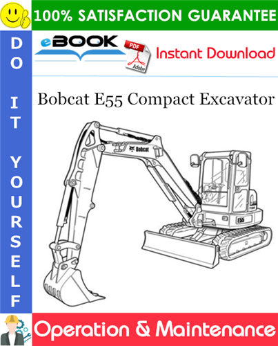 Thumbnail ☆☆ Best ☆☆ Bobcat E55 Compact Excavator Operation & Maintenance Manual (S/N B3NP11001 & Above)