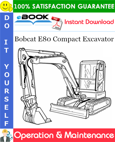 Thumbnail ☆☆ Best ☆☆ Bobcat E80 Compact Excavator Operation & Maintenance Manual (S/N AET315001 & Above)