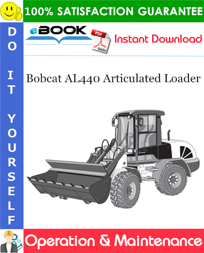 Thumbnail ☆☆ Best ☆☆ Bobcat AL440 Articulated Loader Operation & Maintenance Manual (S/N A01N 11001 & above)