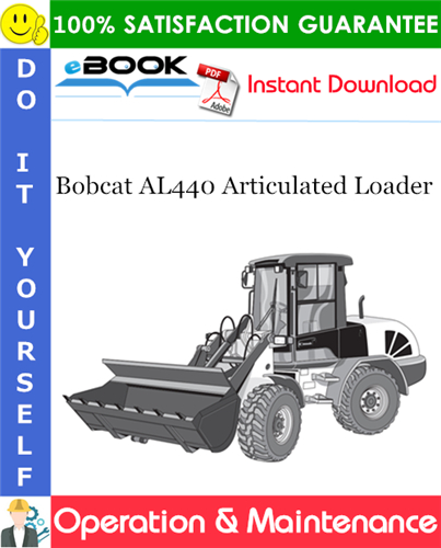 Thumbnail ☆☆ Best ☆☆ Bobcat AL440 Articulated Loader Operation & Maintenance Manual (S/N ADBK11001 & Above)