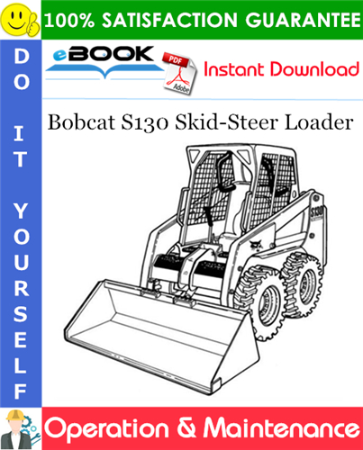 Thumbnail ☆☆ Best ☆☆ Bobcat S130 Skid-Steer Loader Operation & Maintenance Manual (S/N A8KA60001 & Above) Thumbnail ☆☆ Best ☆☆ Bobcat S130 Skid-Steer Loader Operation & Maintenance Manual (S/N A8KA60001 & Above)