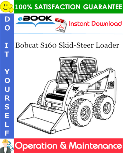 Thumbnail ☆☆ Best ☆☆ Bobcat S160 Skid-Steer Loader Operation & Maintenance Manual (S/N A3L411001 & Above) Thumbnail ☆☆ Best ☆☆ Bobcat S160 Skid-Steer Loader Operation & Maintenance Manual (S/N A3L411001 & Above)
