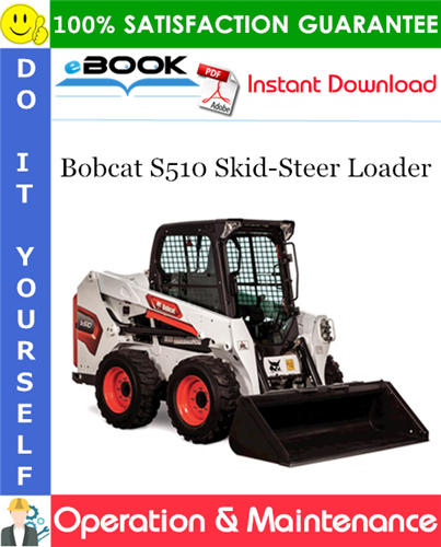 Thumbnail ☆☆ Best ☆☆ Bobcat S510 Skid-Steer Loader Operation & Maintenance Manual (S/N ATZC11001 & Above, S/N AZN511001 & Above) Thumbnail ☆☆ Best ☆☆ Bobcat S510 Skid-Steer Loader Operation & Maintenance Manual (S/N ATZC11001 & Above, S/N AZN511001 & Above)