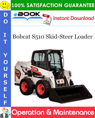 Thumbnail ☆☆ Best ☆☆ Bobcat S510 Skid-Steer Loader Operation & Maintenance Manual (S/N ALNW11001 & Above) Thumbnail ☆☆ Best ☆☆ Bobcat S510 Skid-Steer Loader Operation & Maintenance Manual (S/N ALNW11001 & Above)