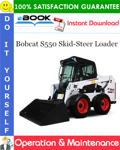 Thumbnail ☆☆ Best ☆☆ Bobcat S550 Skid-Steer Loader Operation & Maintenance Manual (S/N AHGM11001 & Above)